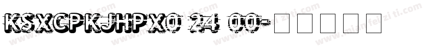 KSXCPKJHPX0 24 00字体转换